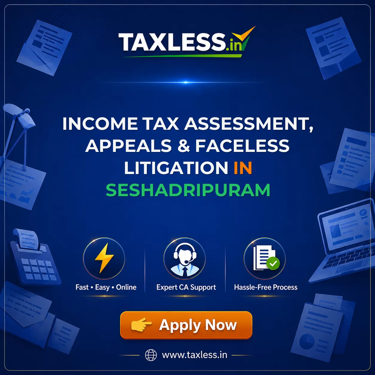 Income Tax Assessment, Appeals & Faceless Litigation in Seshadripuram