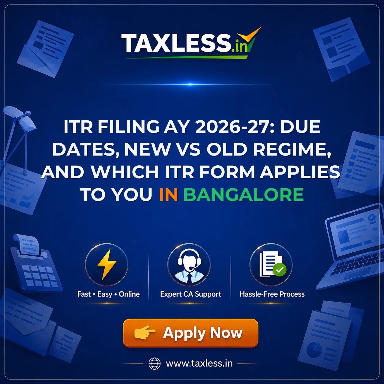 ITR Filing AY 2026-27: Due Dates, New vs Old Regime, and Which ITR Form Applies to You in Bangalore