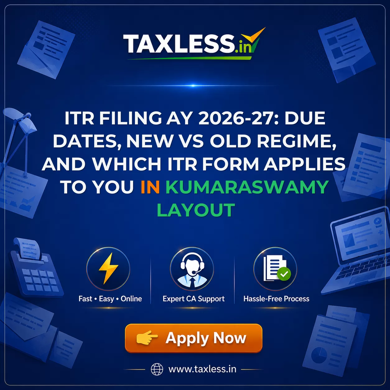 ITR Filing AY 2026-27: Due Dates, New vs Old Regime, and Which ITR Form Applies to You in Kumaraswamy Layout