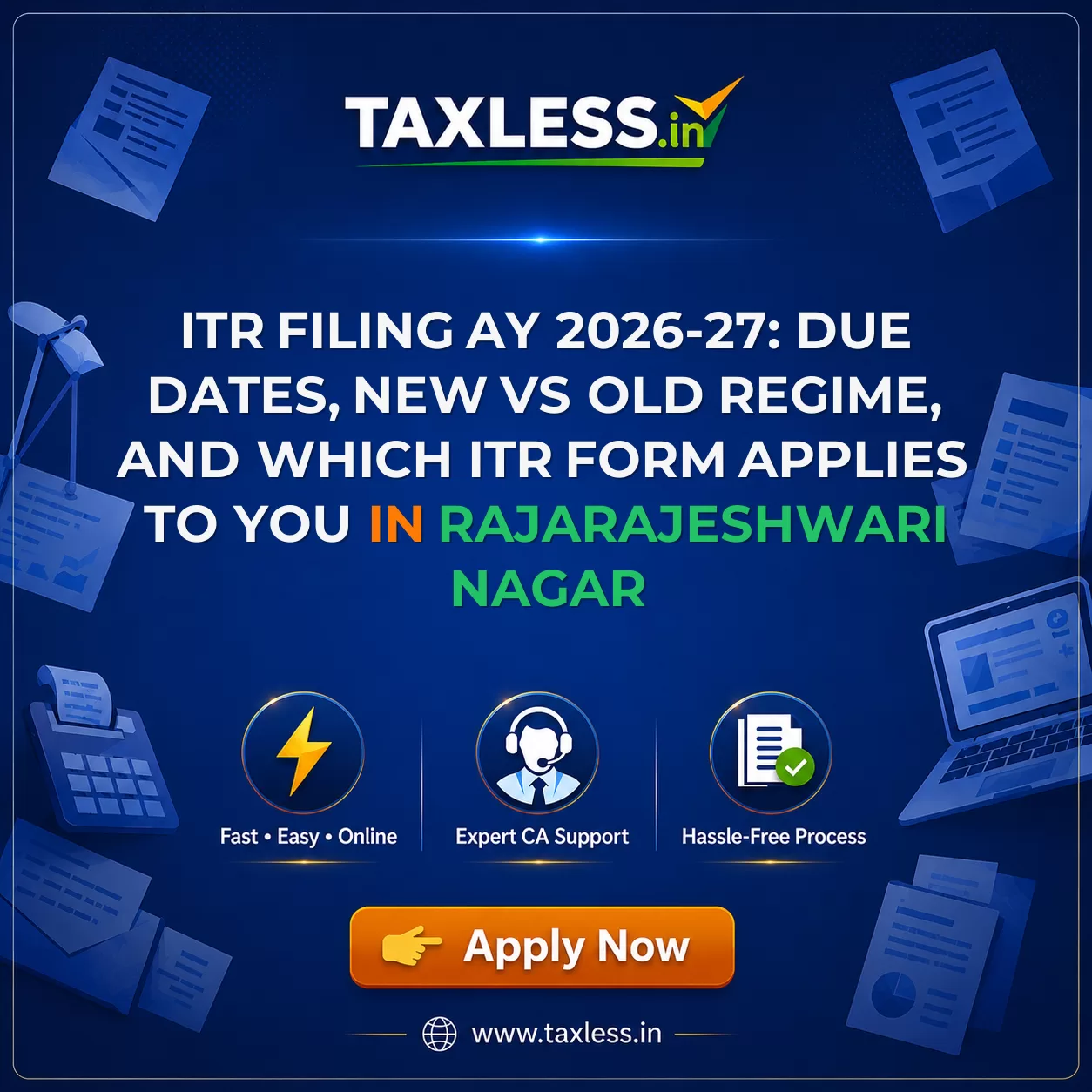 ITR Filing AY 2026-27: Due Dates, New vs Old Regime, and Which ITR Form Applies to You in Rajarajeshwari Nagar