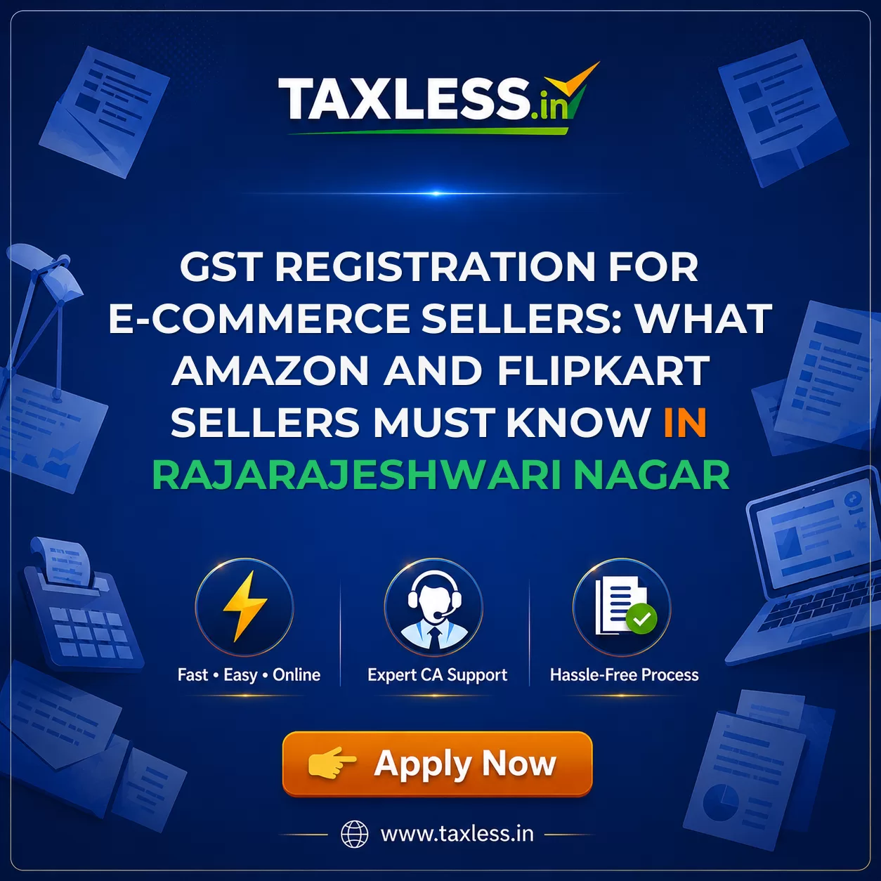 GST Registration for E-commerce Sellers: What Amazon and Flipkart Sellers Must Know in Rajarajeshwari Nagar