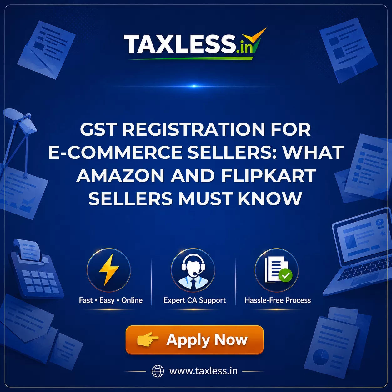 GST Registration for E-commerce Sellers: What Amazon and Flipkart Sellers Must Know