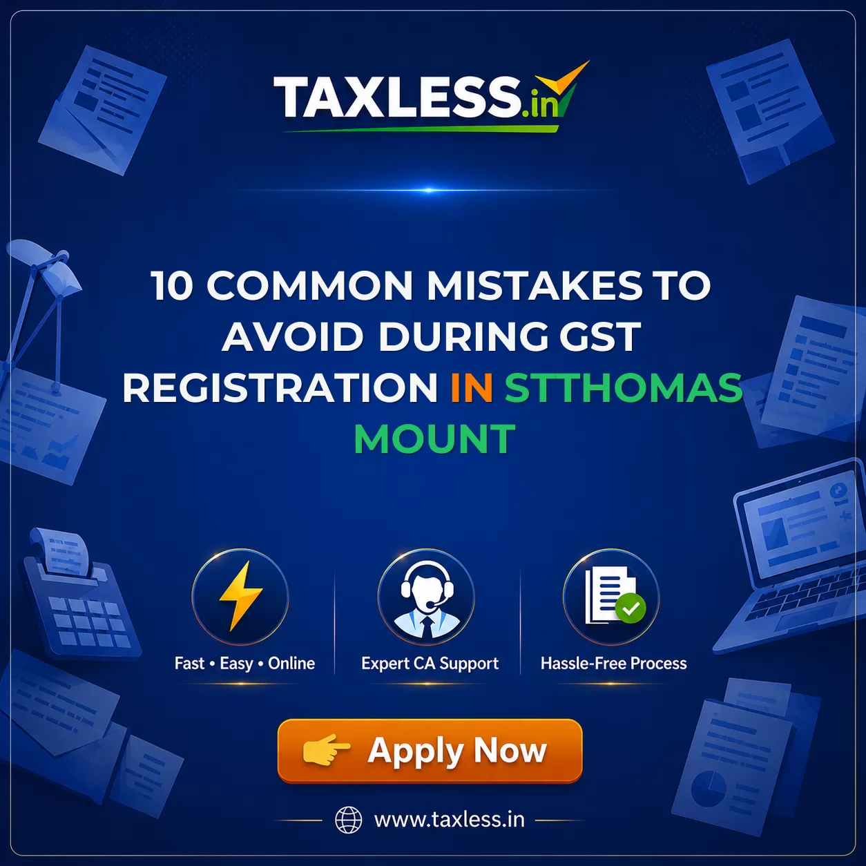 10 Common Mistakes to Avoid During GST Registration in Stthomas Mount