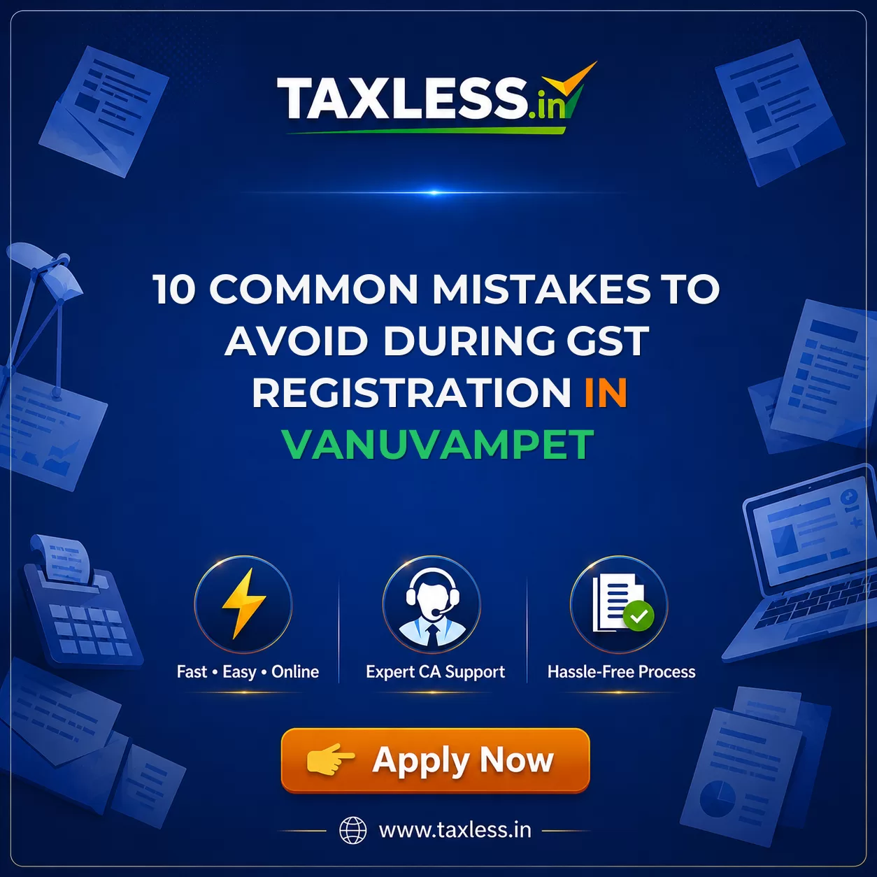 10 Common Mistakes to Avoid During GST Registration in Vanuvampet