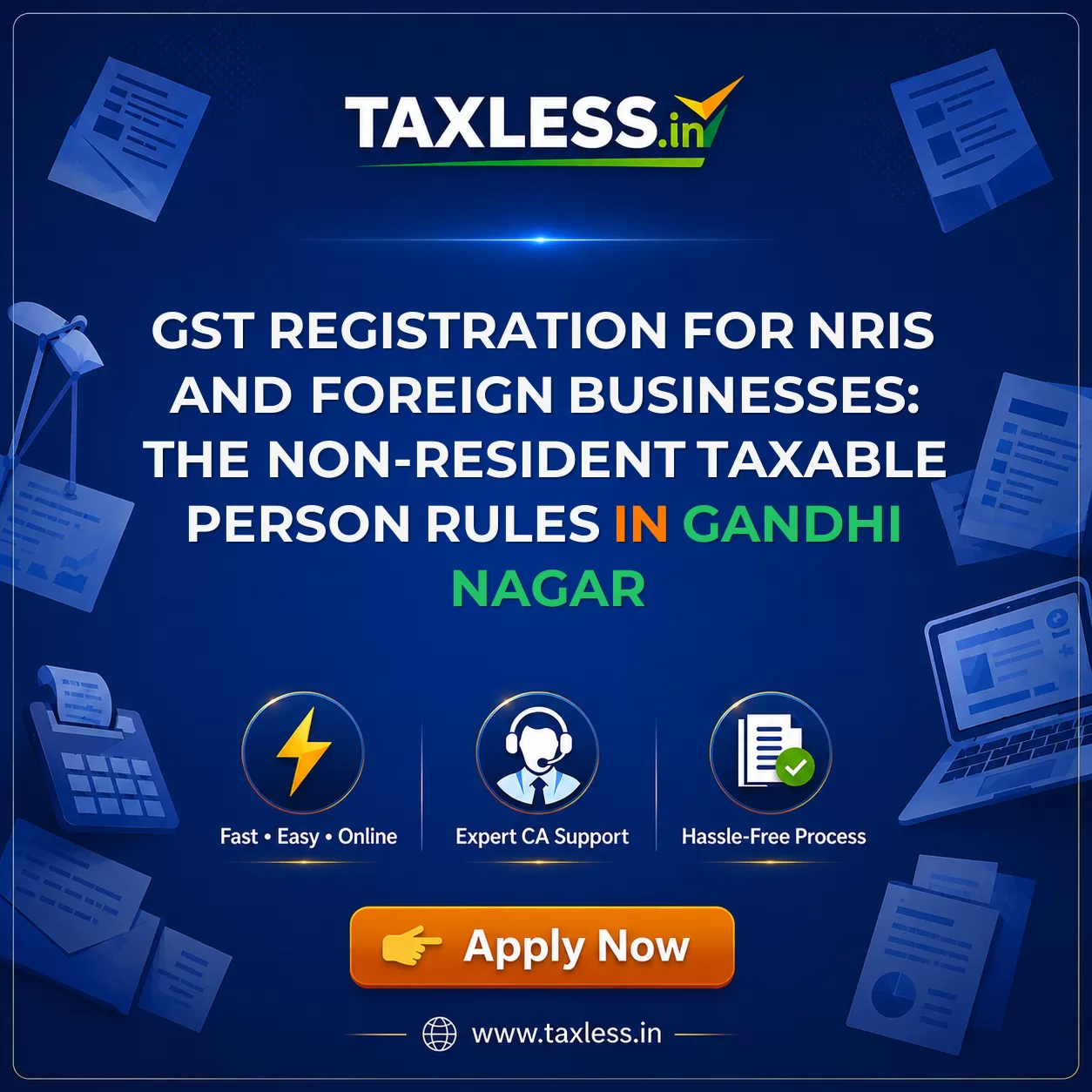 GST Registration for NRIs and Foreign Businesses: The Non-Resident Taxable Person Rules in Gandhi Nagar