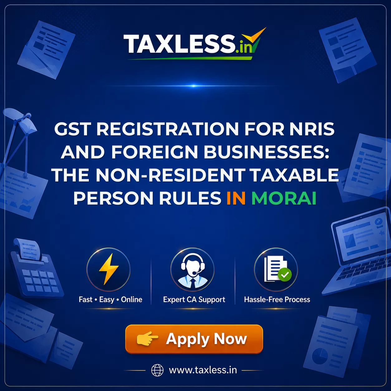 GST Registration for NRIs and Foreign Businesses: The Non-Resident Taxable Person Rules in Morai
