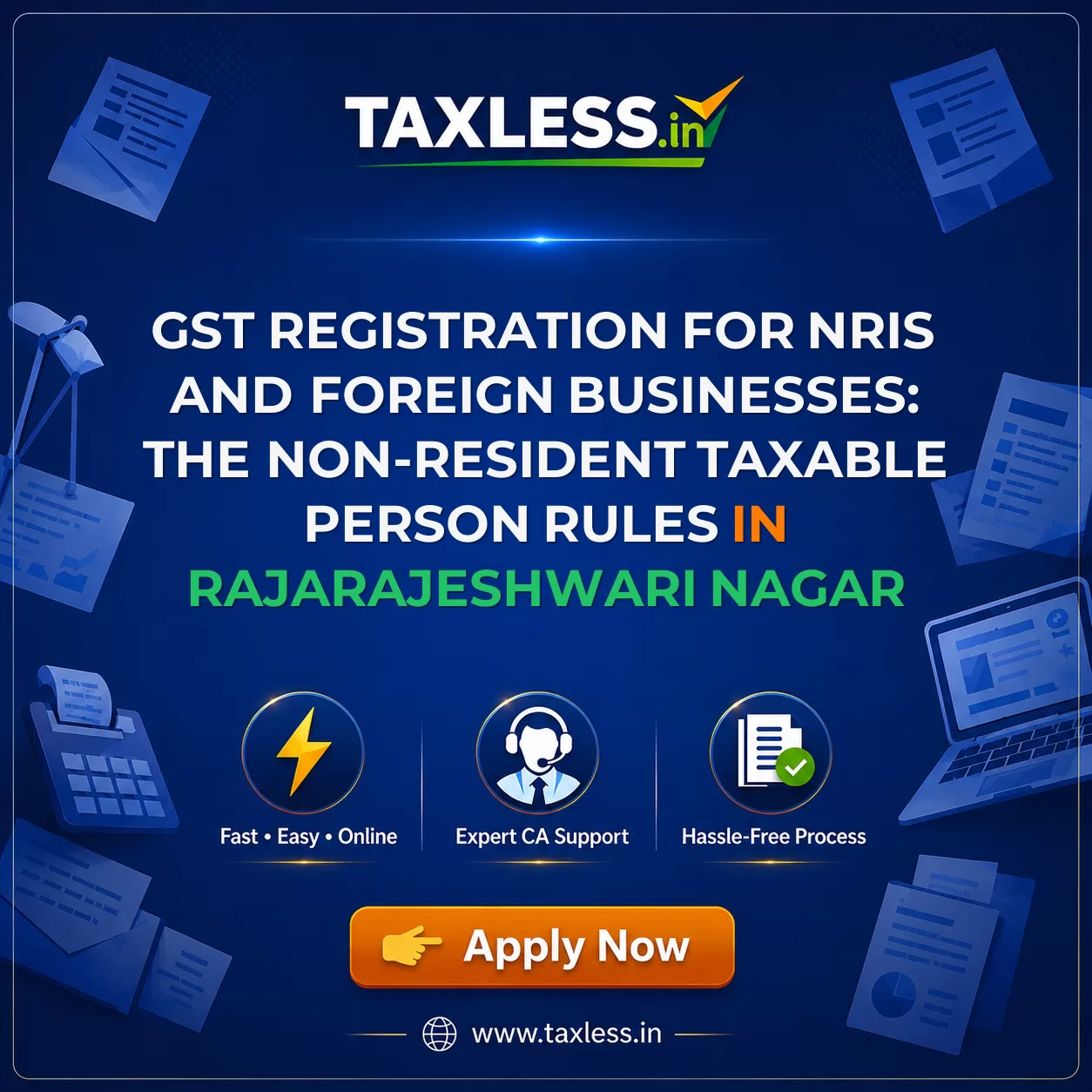GST Registration for NRIs and Foreign Businesses: The Non-Resident Taxable Person Rules in Rajarajeshwari Nagar