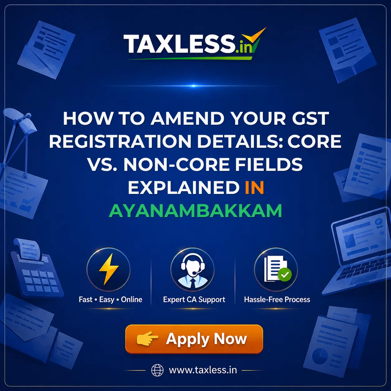 How to Amend Your GST Registration Details: Core vs. Non-Core Fields Explained in Ayanambakkam