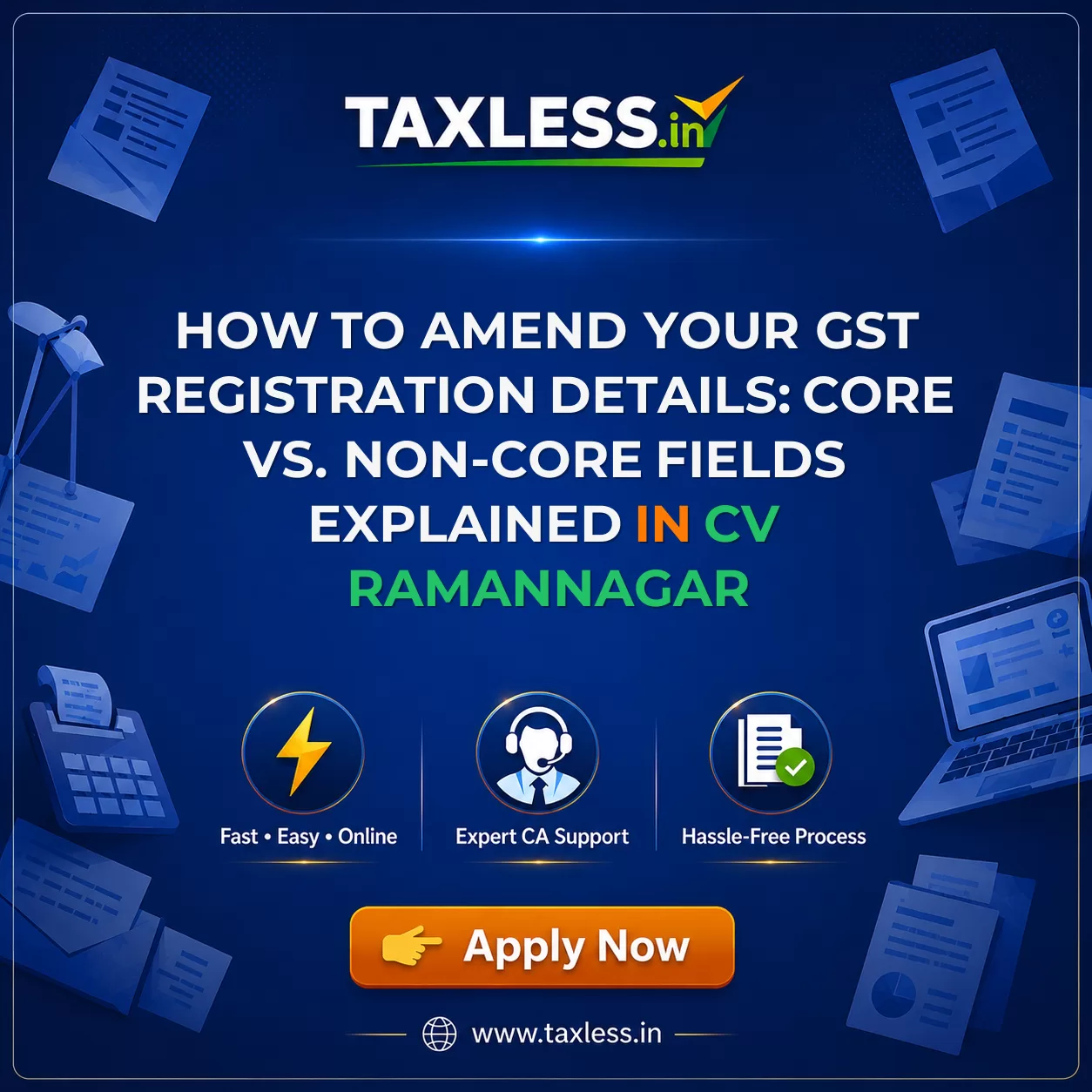 How to Amend Your GST Registration Details: Core vs. Non-Core Fields Explained in Cv Ramannagar