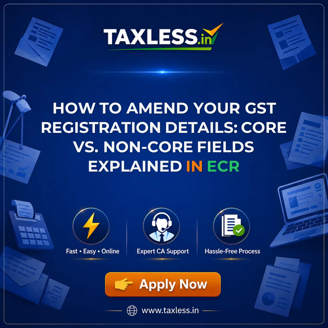 How to Amend Your GST Registration Details: Core vs. Non-Core Fields Explained in Ecr