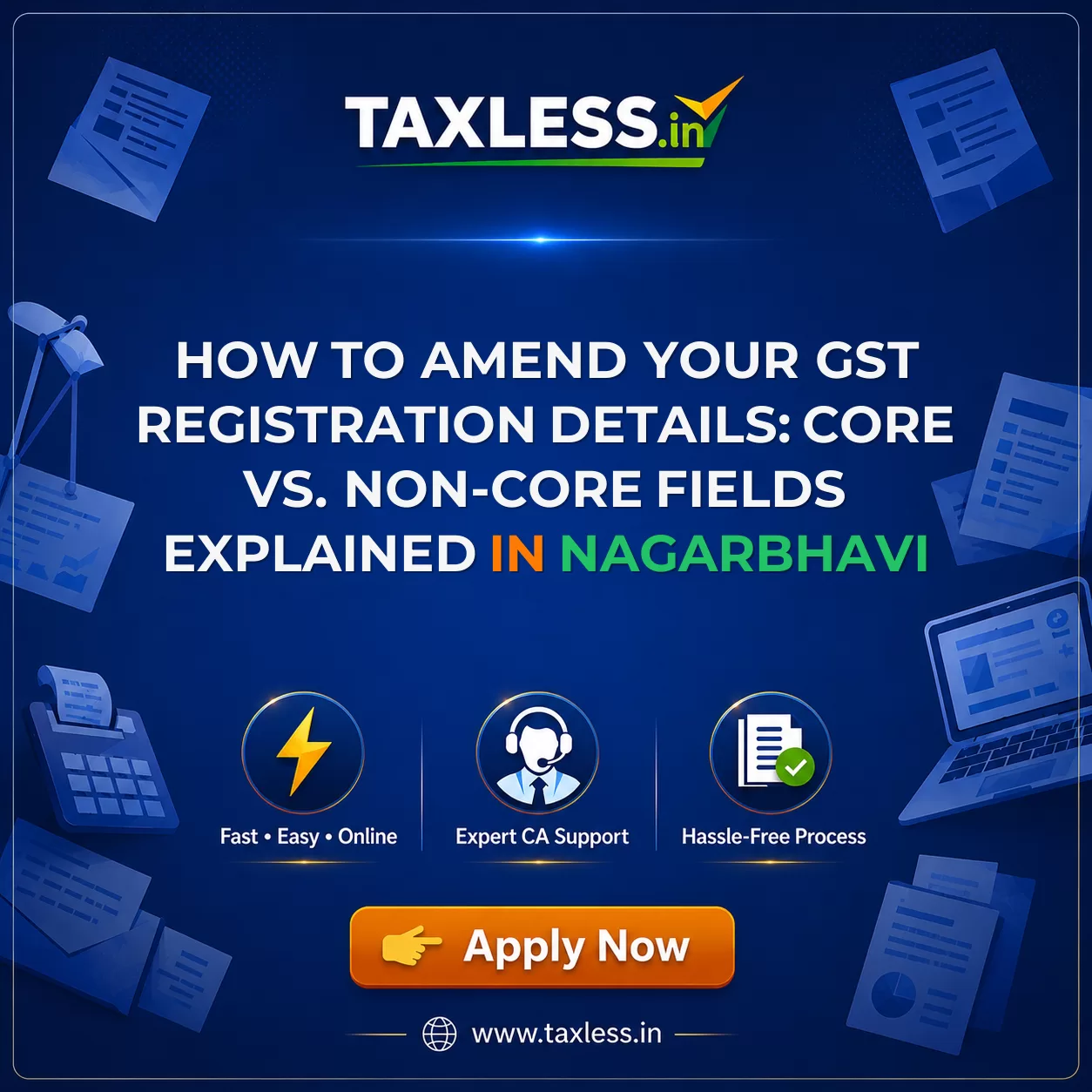 How to Amend Your GST Registration Details: Core vs. Non-Core Fields Explained in Nagarbhavi
