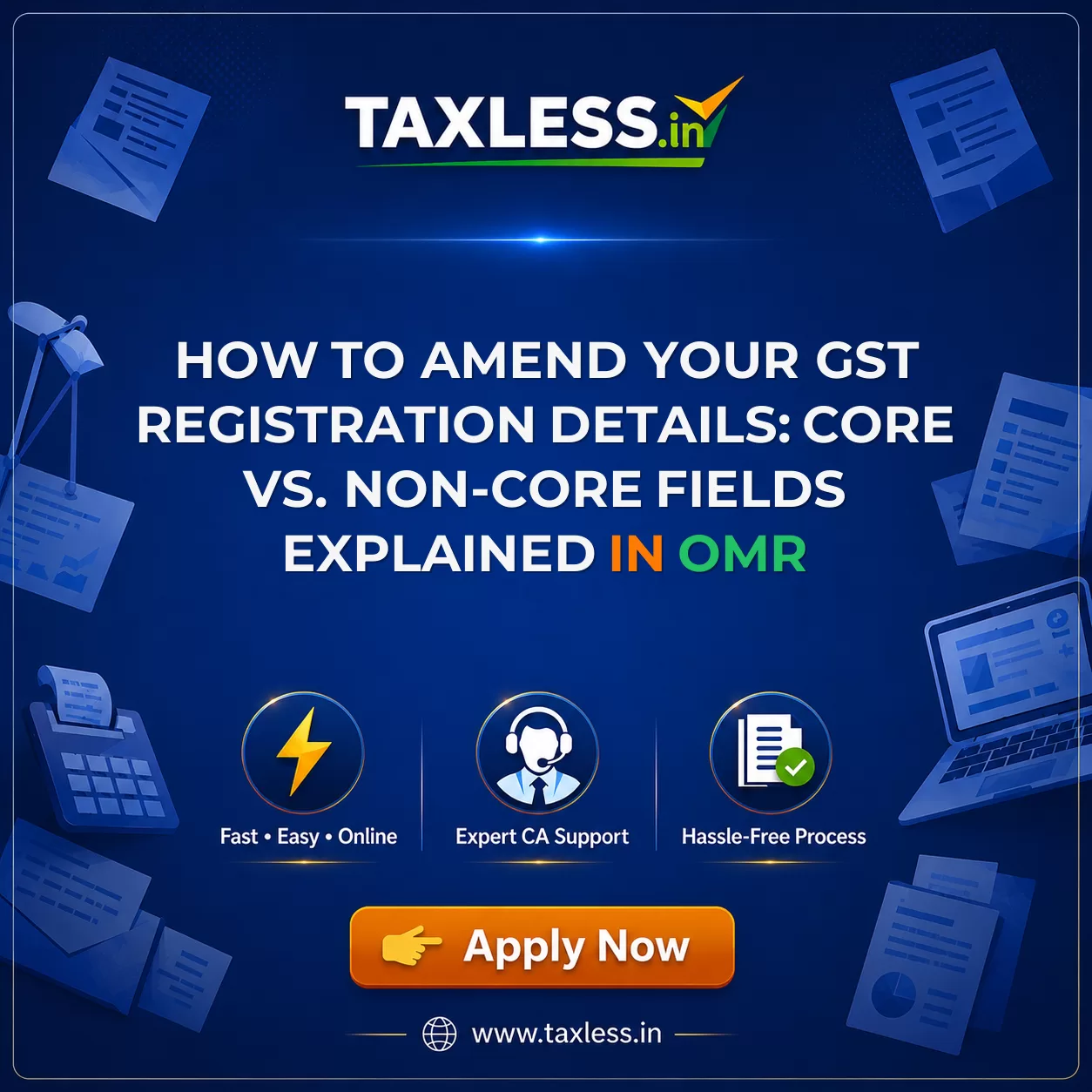 How to Amend Your GST Registration Details: Core vs. Non-Core Fields Explained in Omr