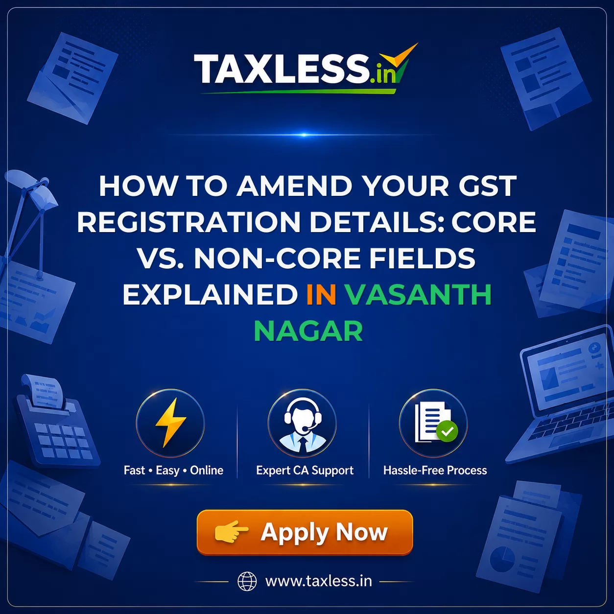 How to Amend Your GST Registration Details: Core vs. Non-Core Fields Explained in Vasanth Nagar