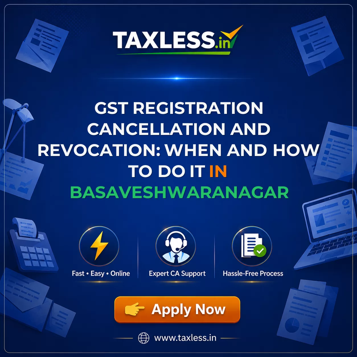 GST Registration Cancellation and Revocation: When and How to Do It in Basaveshwaranagar