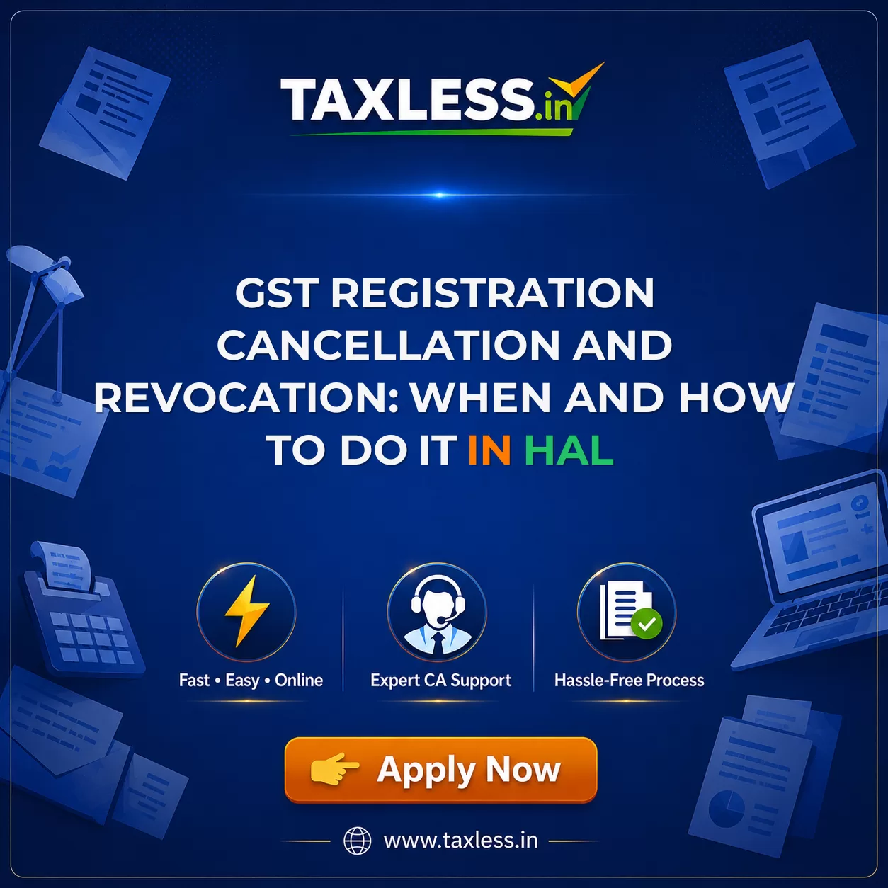 GST Registration Cancellation and Revocation: When and How to Do It in Hal