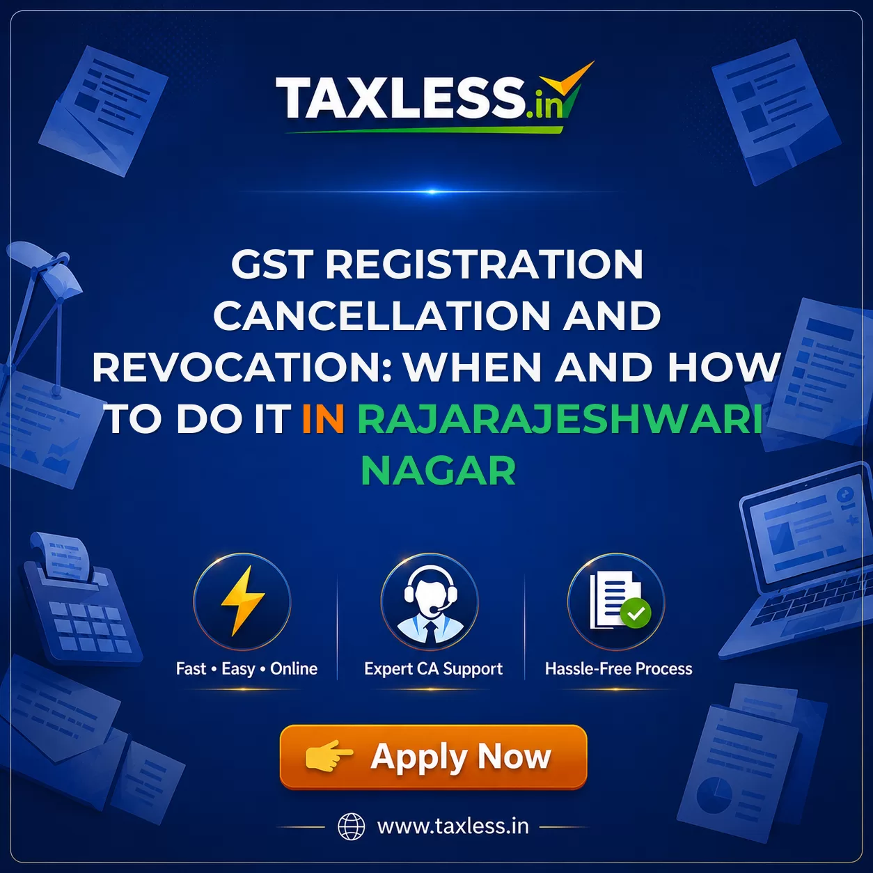GST Registration Cancellation and Revocation: When and How to Do It in Rajarajeshwari Nagar