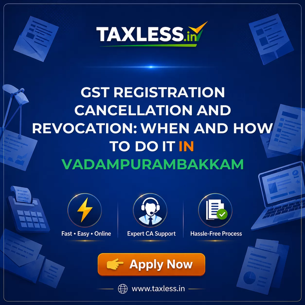 GST Registration Cancellation and Revocation: When and How to Do It in Vadampurambakkam