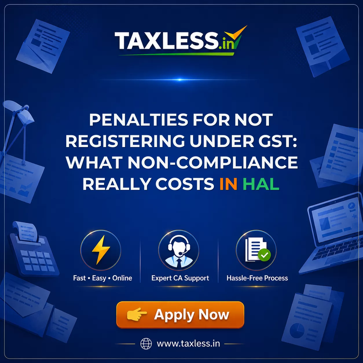 Penalties for Not Registering Under GST: What Non-Compliance Really Costs in Hal