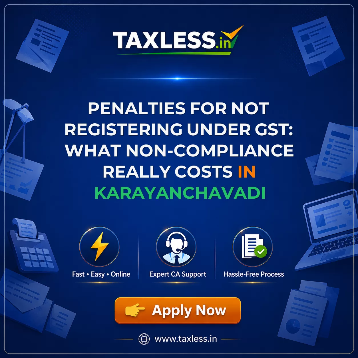 Penalties for Not Registering Under GST: What Non-Compliance Really Costs in Karayanchavadi