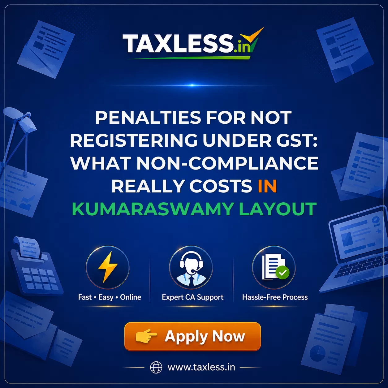 Penalties for Not Registering Under GST: What Non-Compliance Really Costs in Kumaraswamy Layout