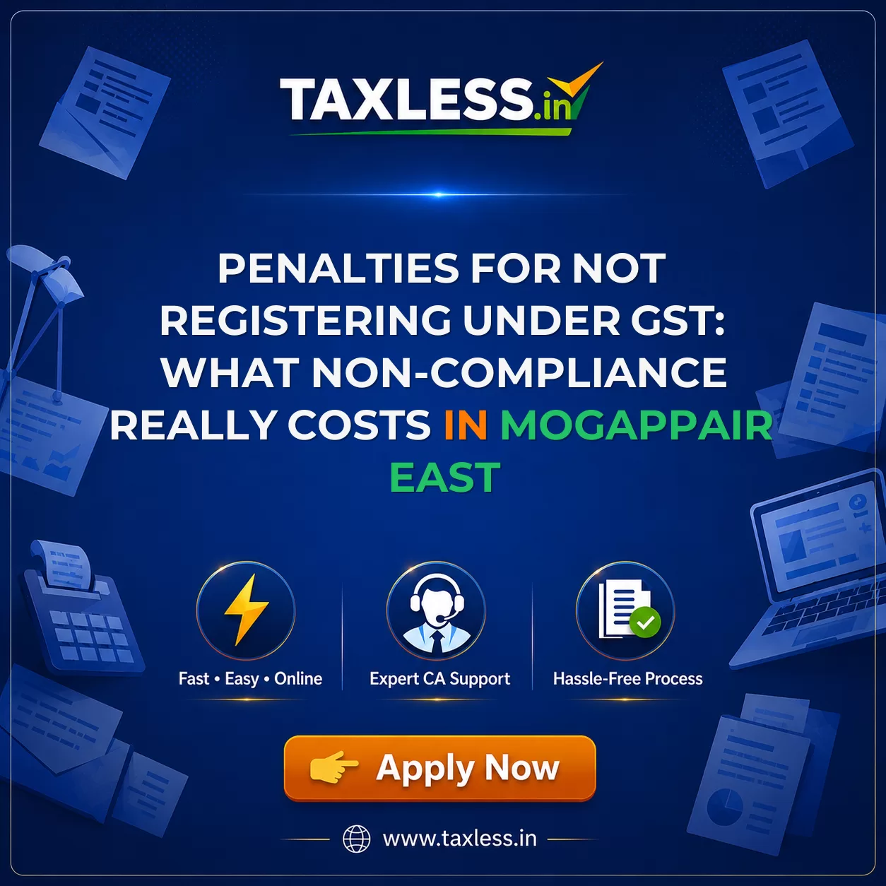 Penalties for Not Registering Under GST: What Non-Compliance Really Costs in Mogappair East
