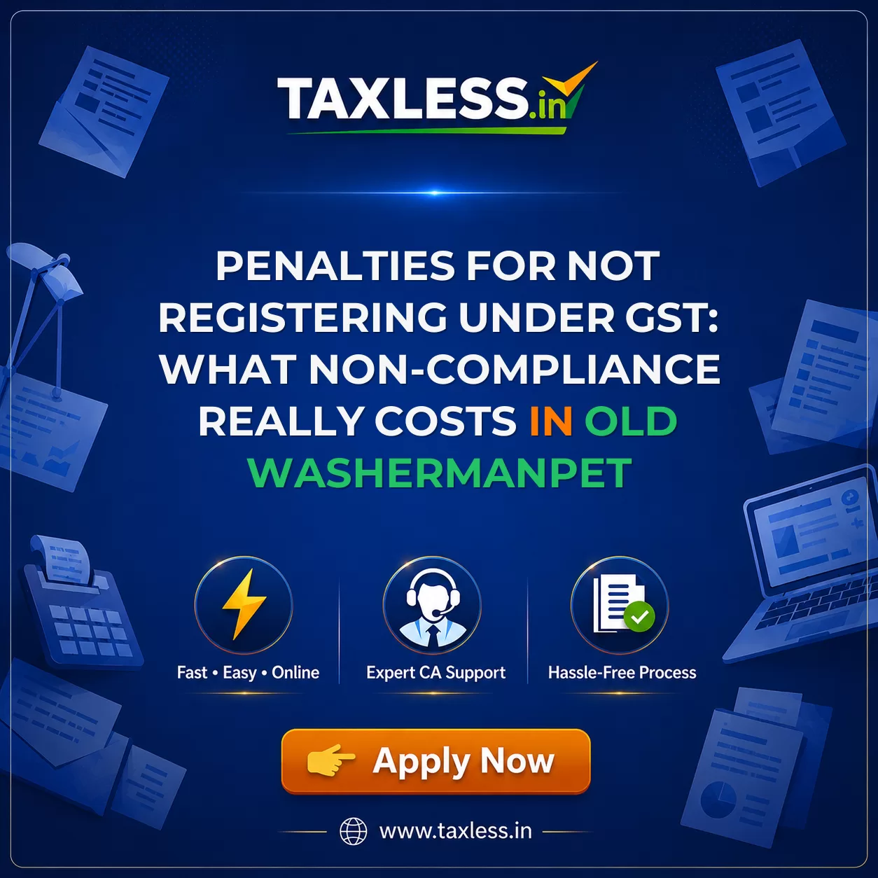 Penalties for Not Registering Under GST: What Non-Compliance Really Costs in Old Washermanpet