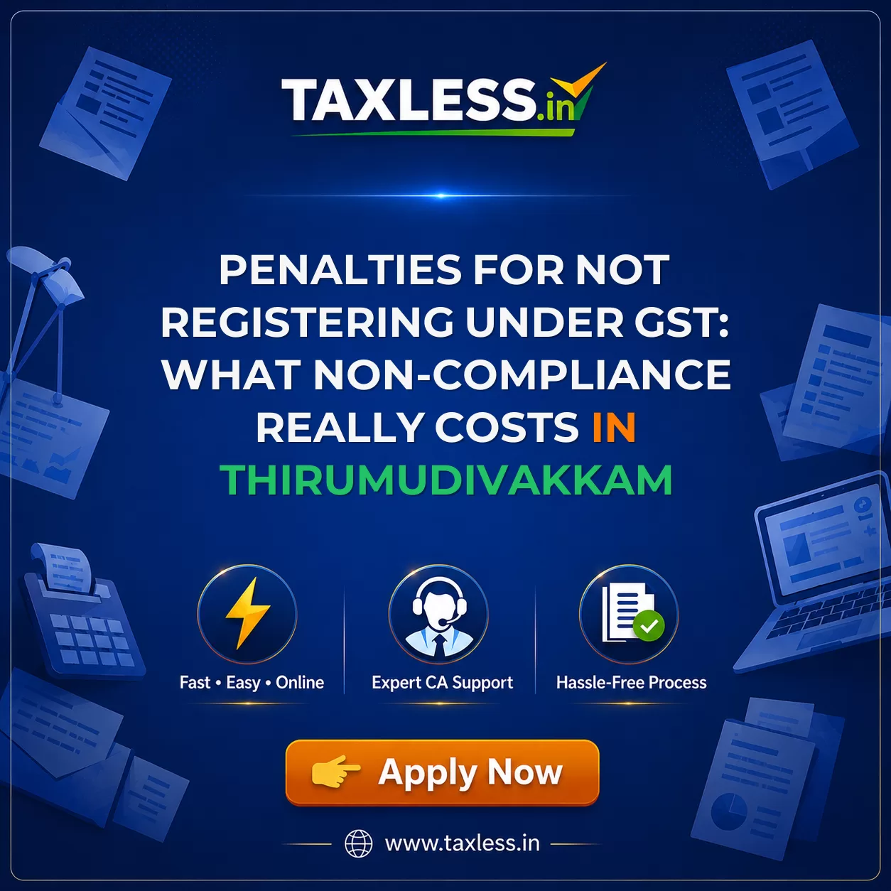 Penalties for Not Registering Under GST: What Non-Compliance Really Costs in Thirumudivakkam