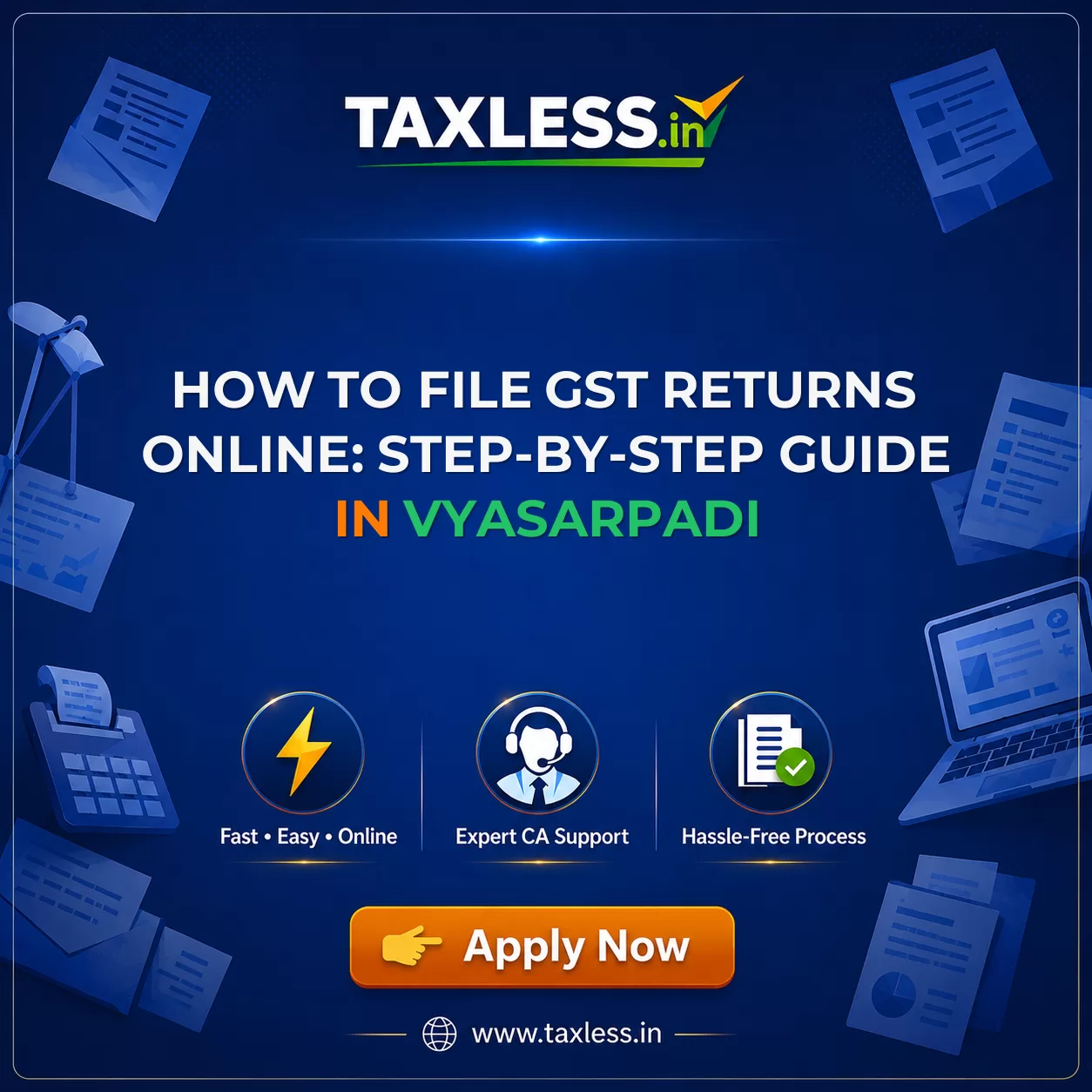 How to File GST Returns Online: Step-by-Step Guide in Vyasarpadi