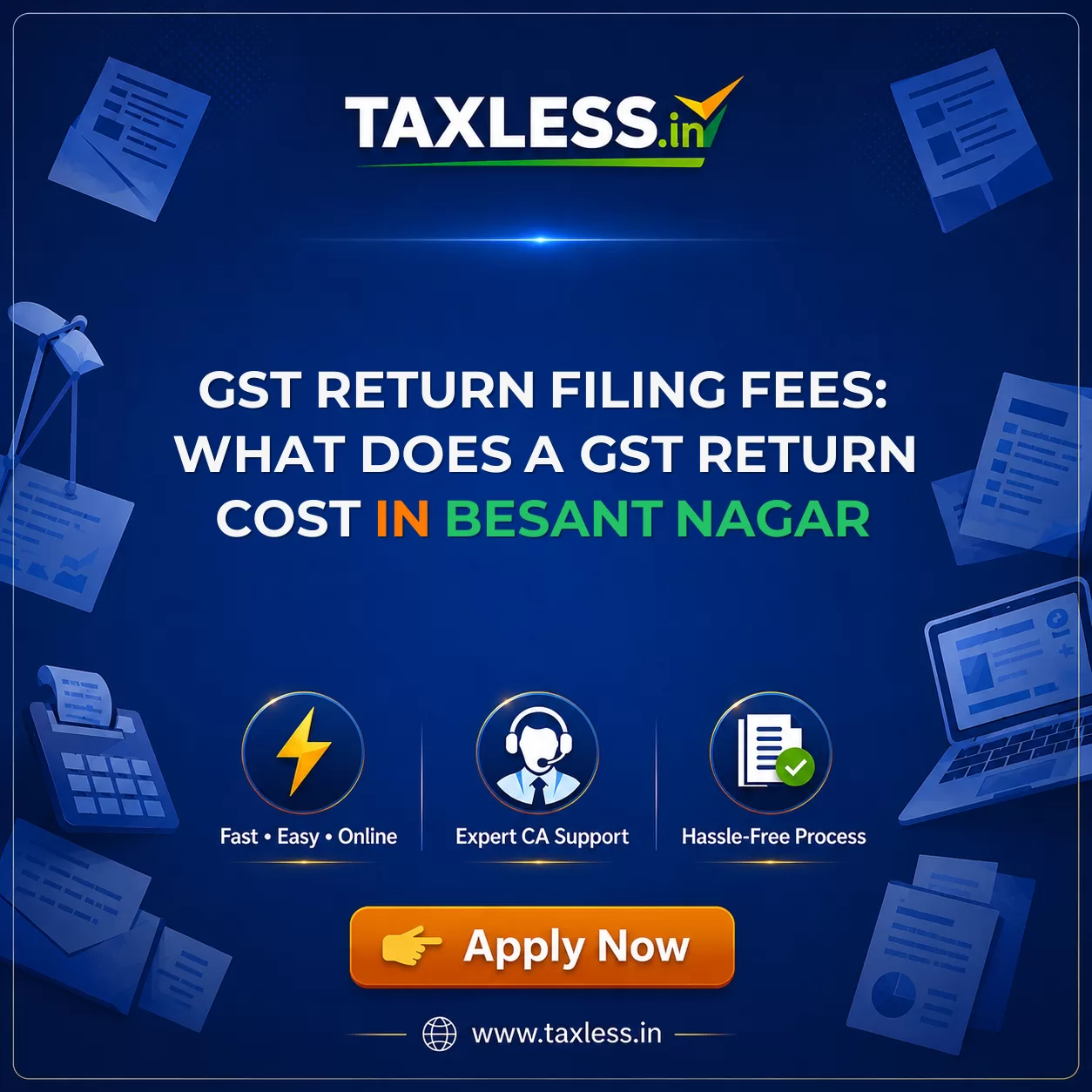 GST Return Filing Fees: What Does a GST Return Cost in Besant Nagar