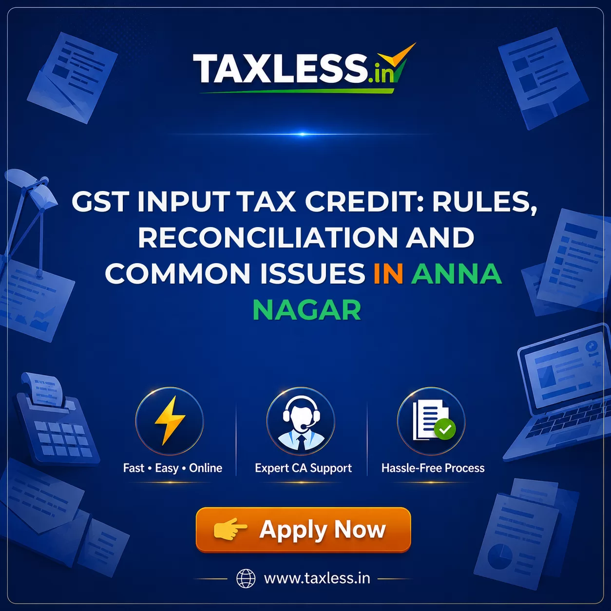GST Input Tax Credit: Rules, Reconciliation and Common Issues in Anna Nagar