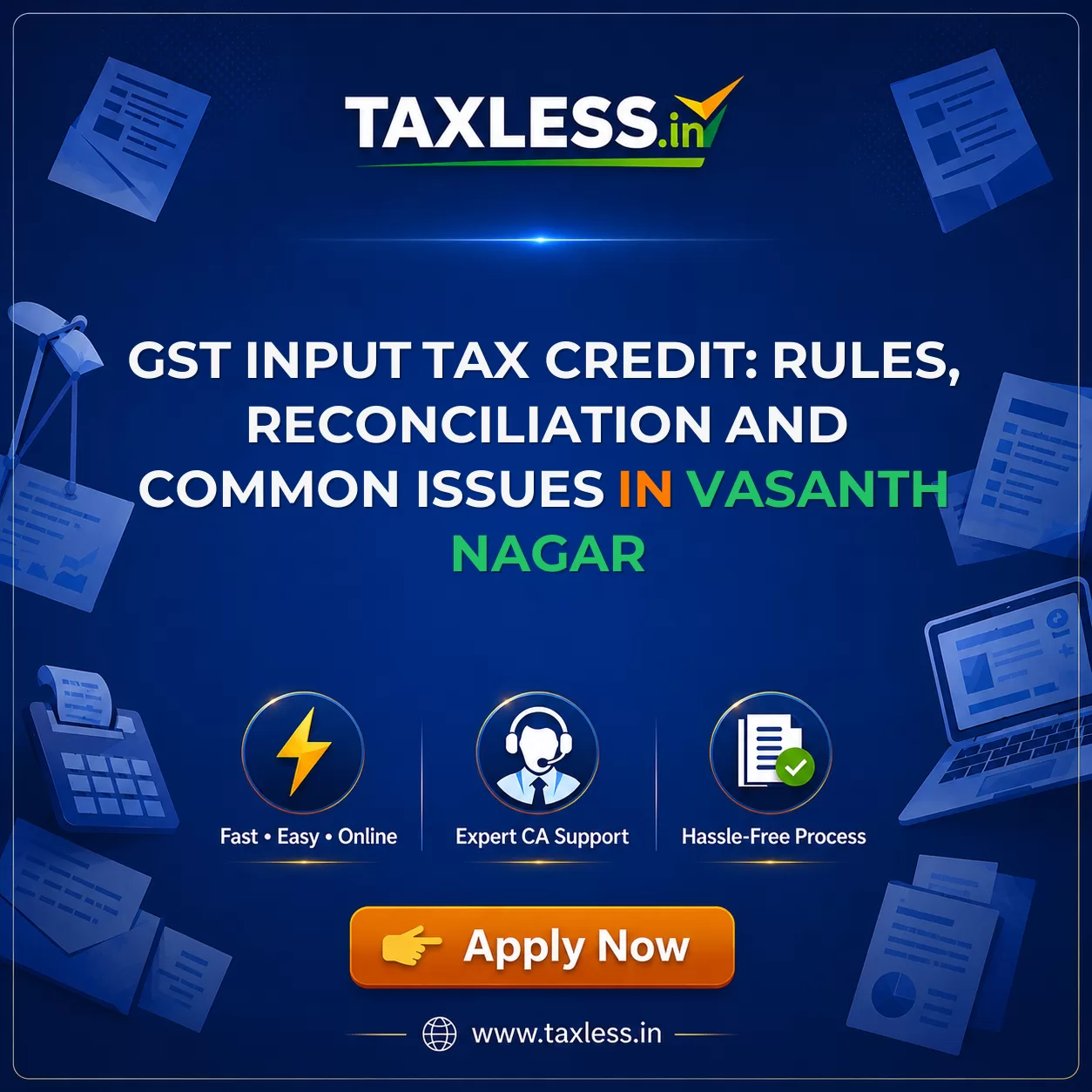 GST Input Tax Credit: Rules, Reconciliation and Common Issues in Vasanth Nagar