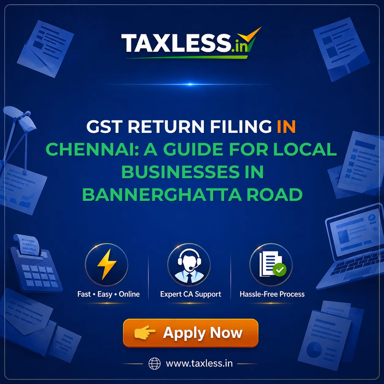 GST Return Filing in Chennai: A Guide for Local Businesses in Bannerghatta Road