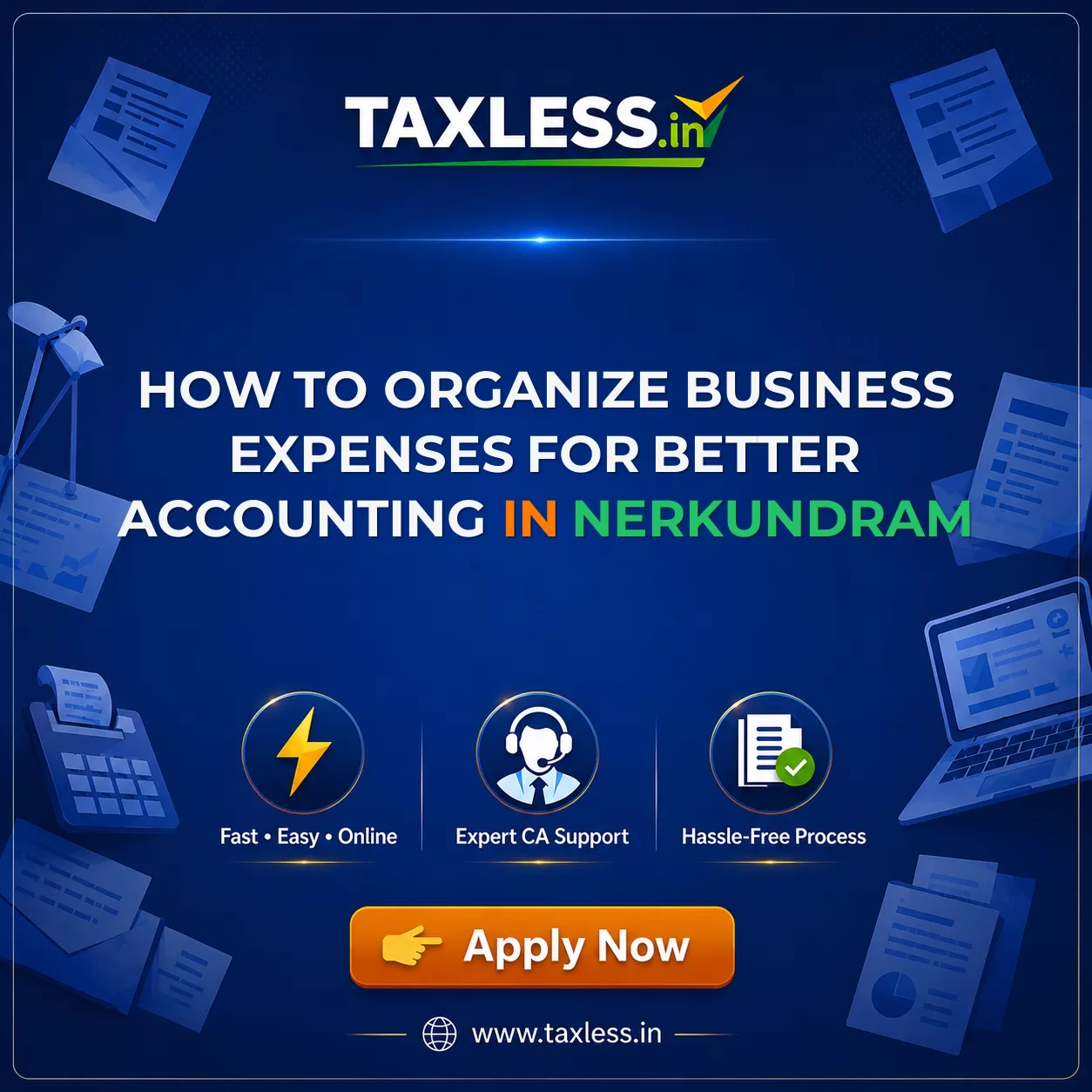 How to Organize Business Expenses for Better Accounting in Nerkundram