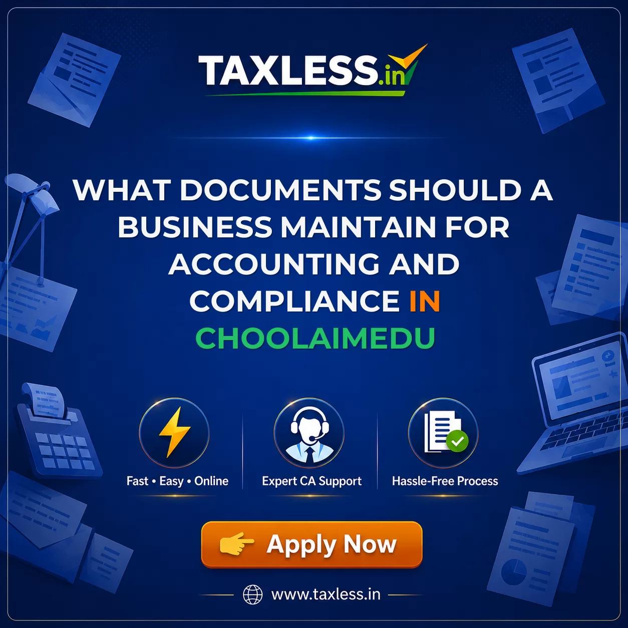 What Documents Should a Business Maintain for Accounting and Compliance in Choolaimedu