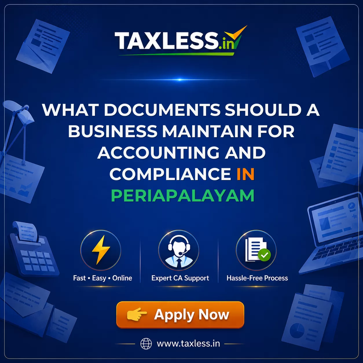 What Documents Should a Business Maintain for Accounting and Compliance in Periapalayam
