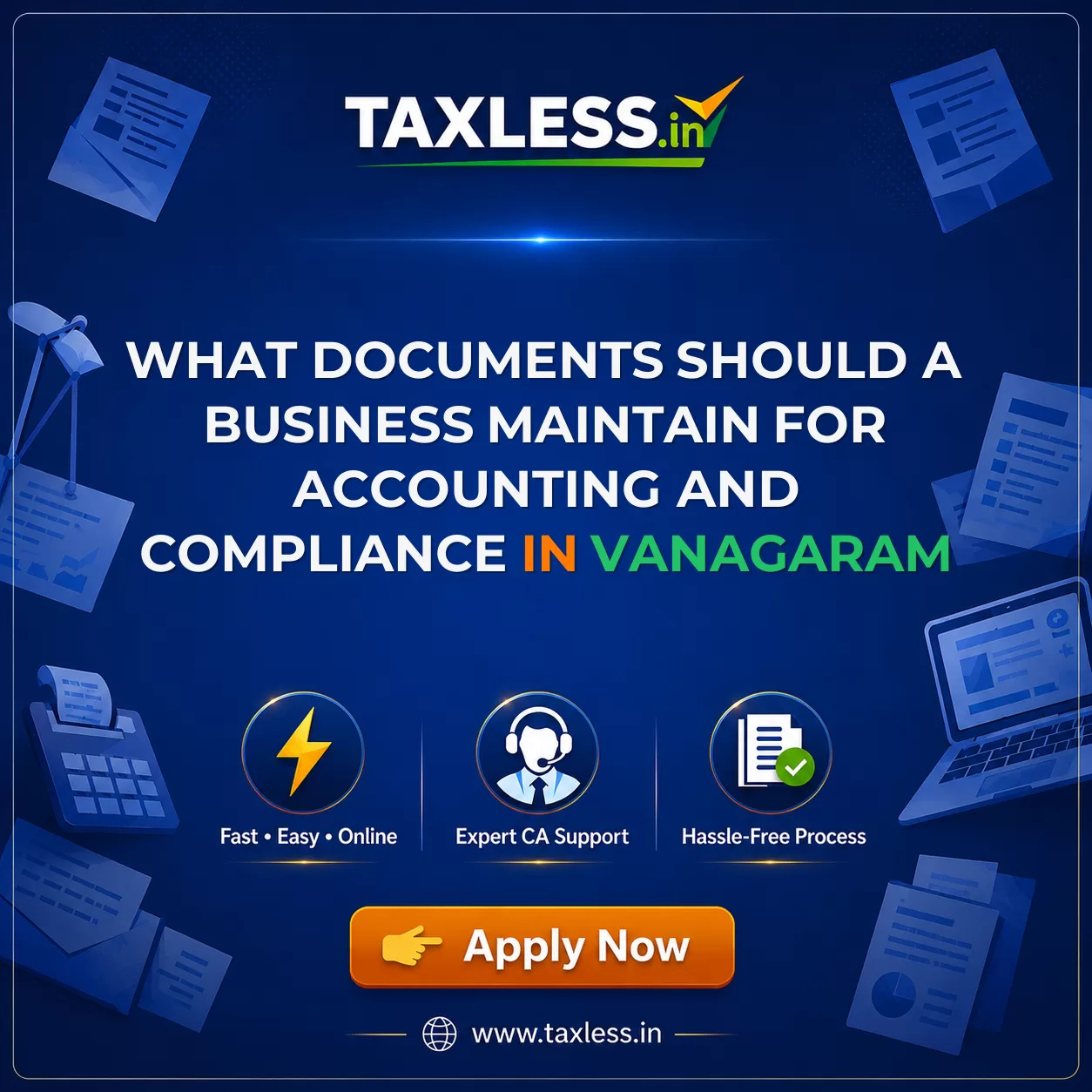 What Documents Should a Business Maintain for Accounting and Compliance in Vanagaram