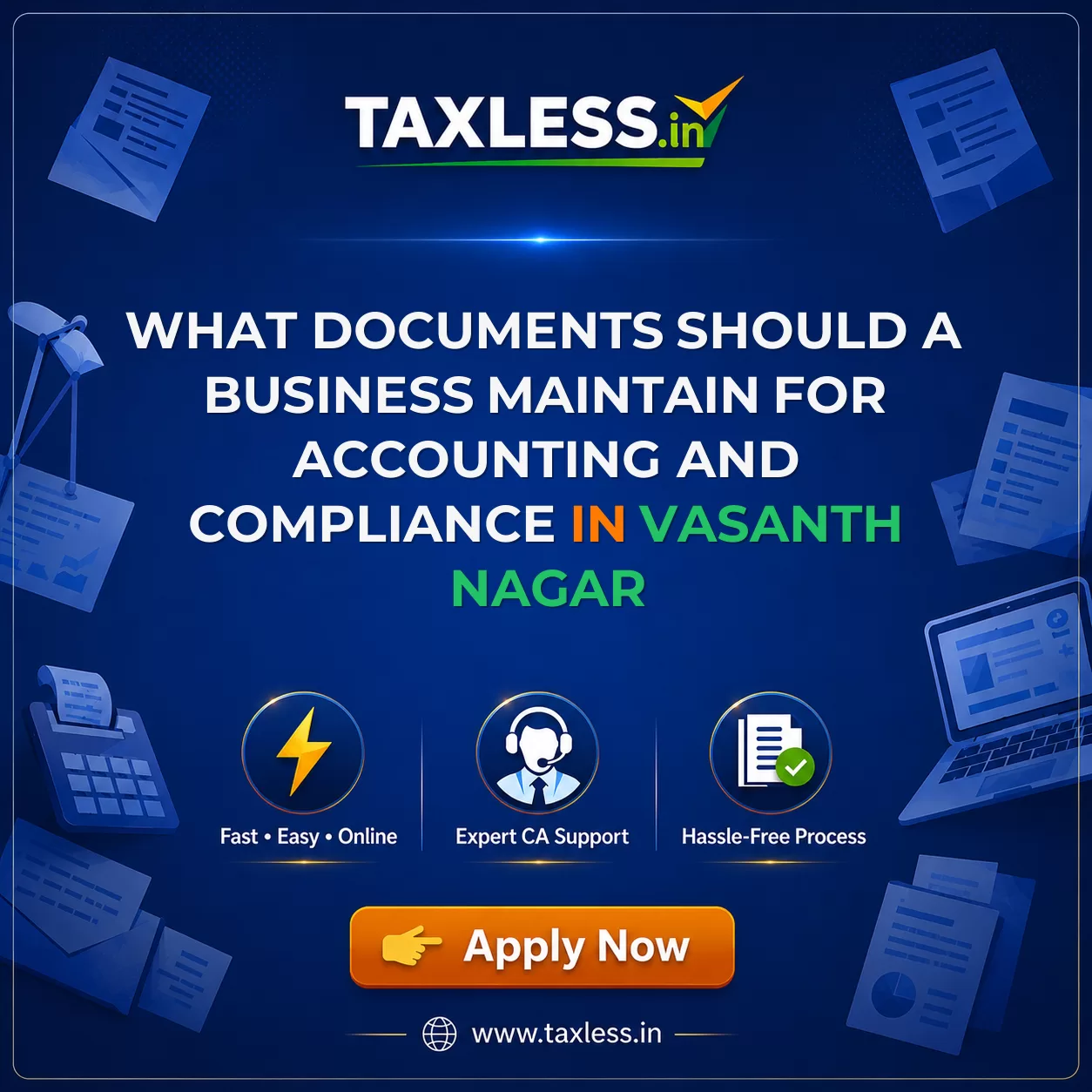 What Documents Should a Business Maintain for Accounting and Compliance in Vasanth Nagar