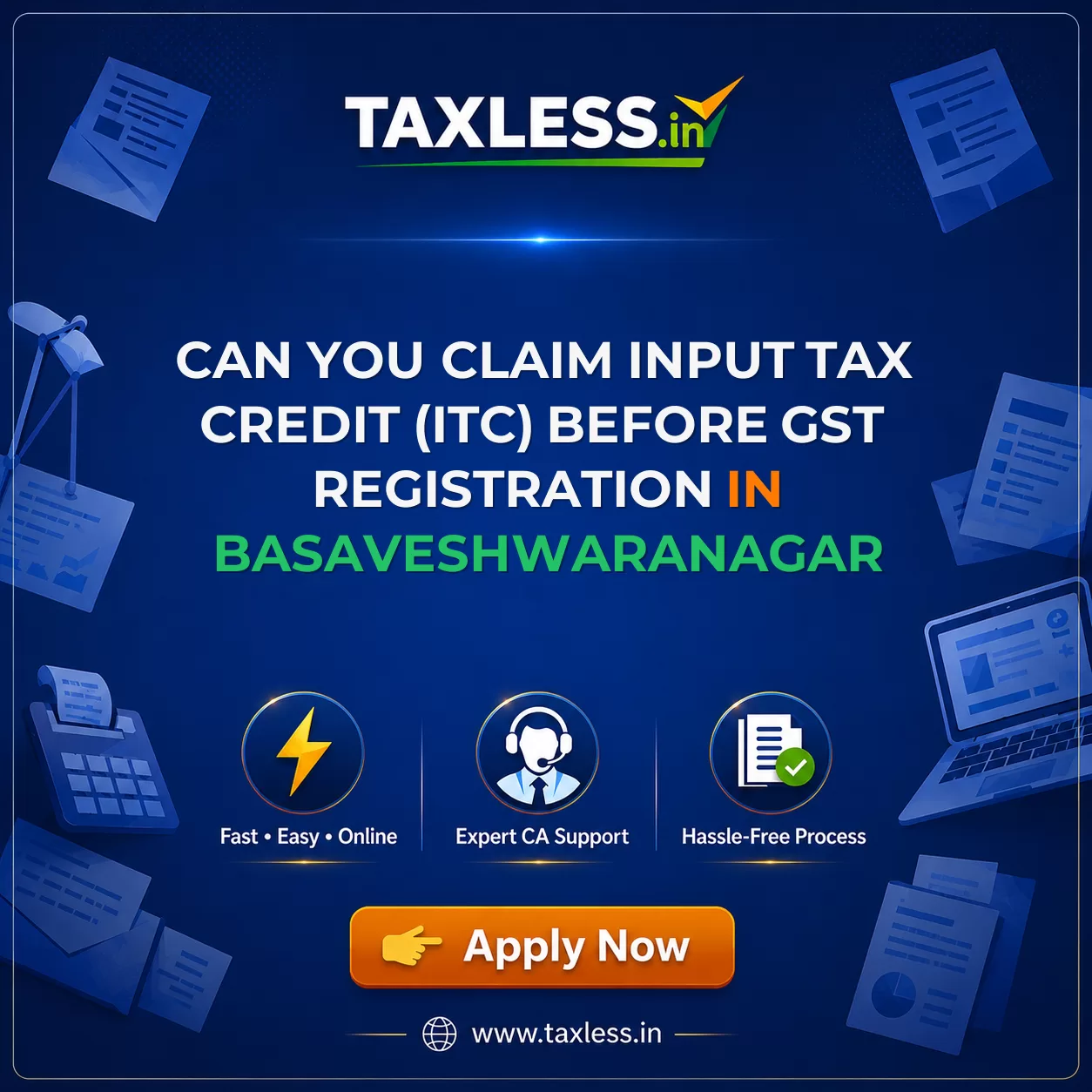 Can You Claim Input Tax Credit (ITC) Before GST Registration in Basaveshwaranagar
