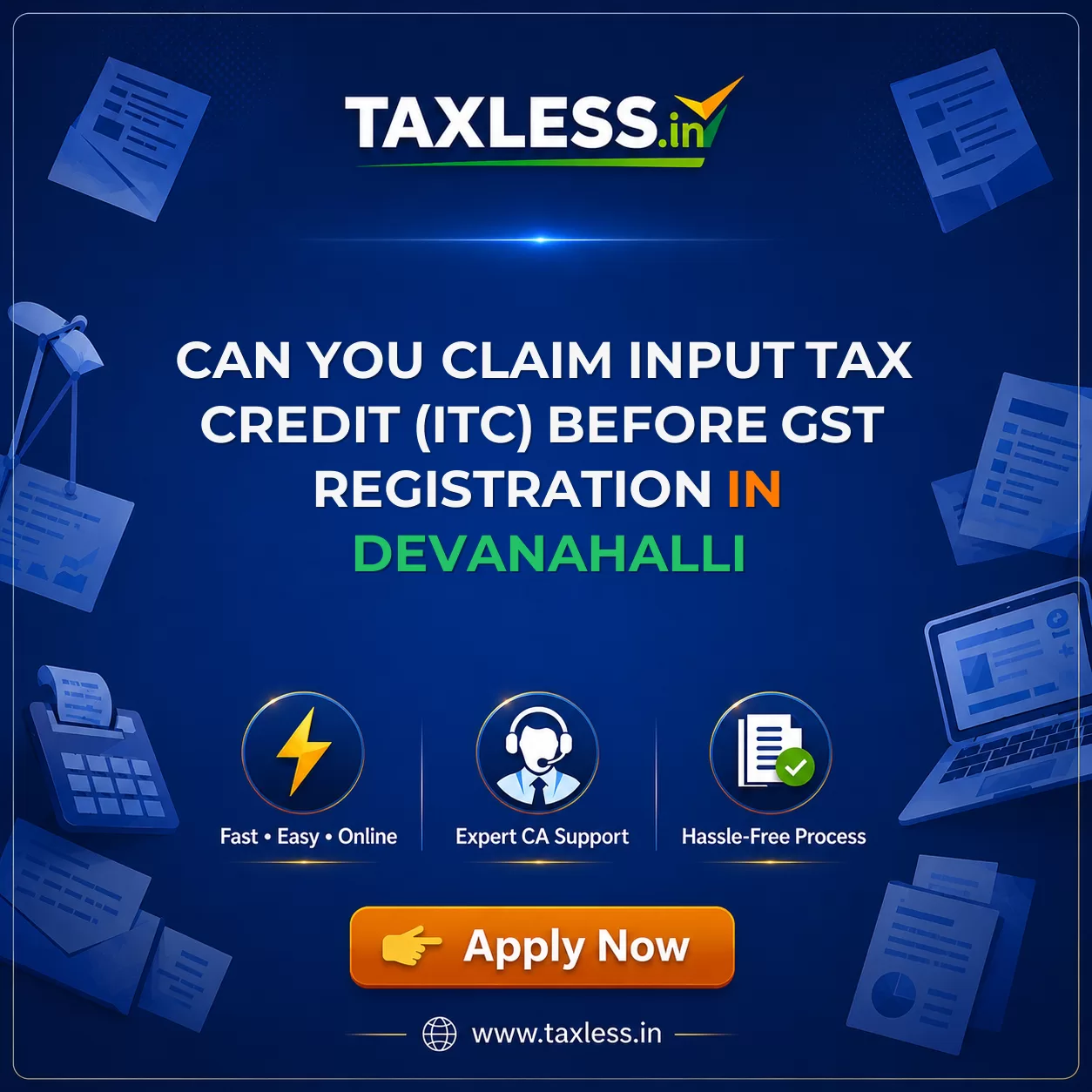 Can You Claim Input Tax Credit (ITC) Before GST Registration in Devanahalli