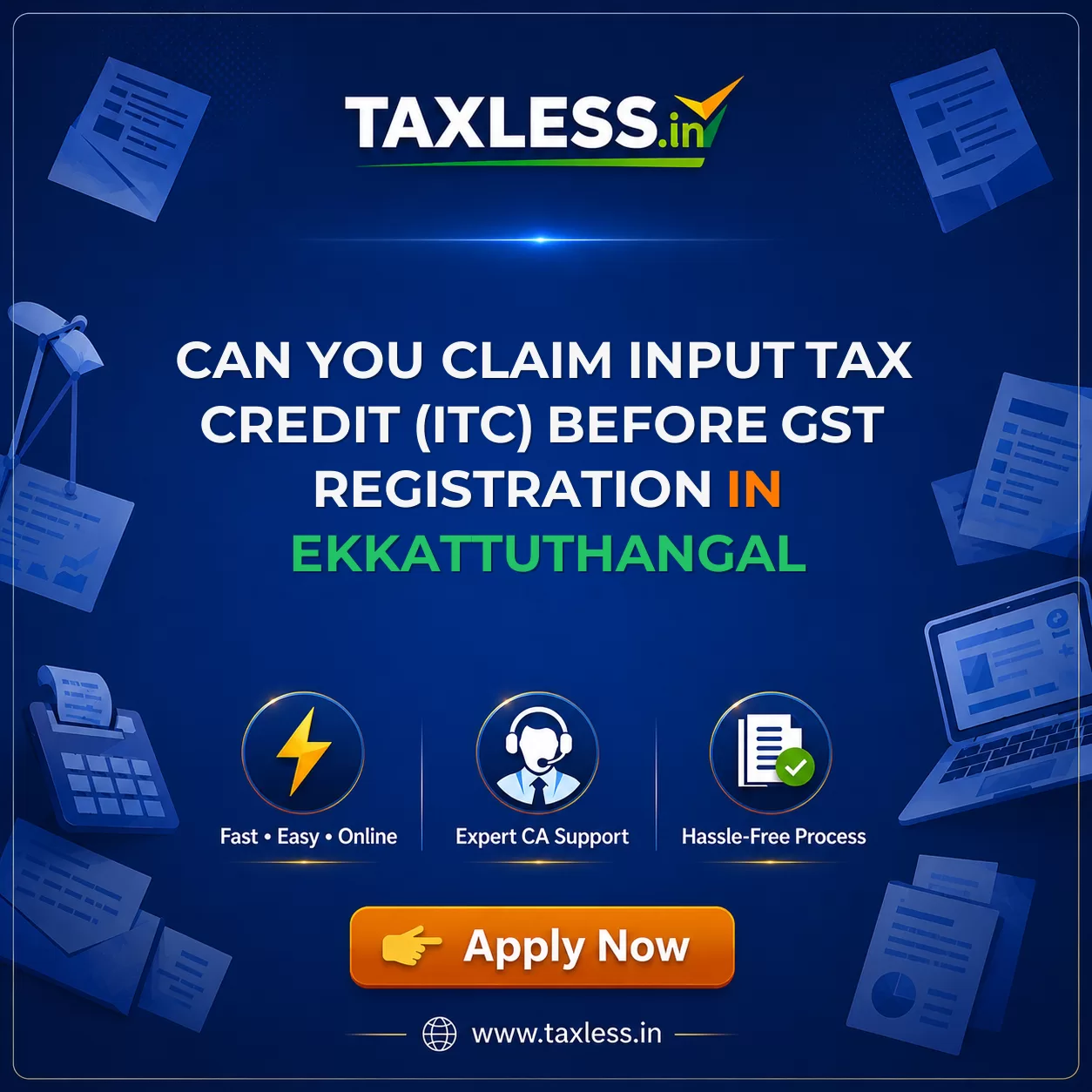 Can You Claim Input Tax Credit (ITC) Before GST Registration in Ekkattuthangal