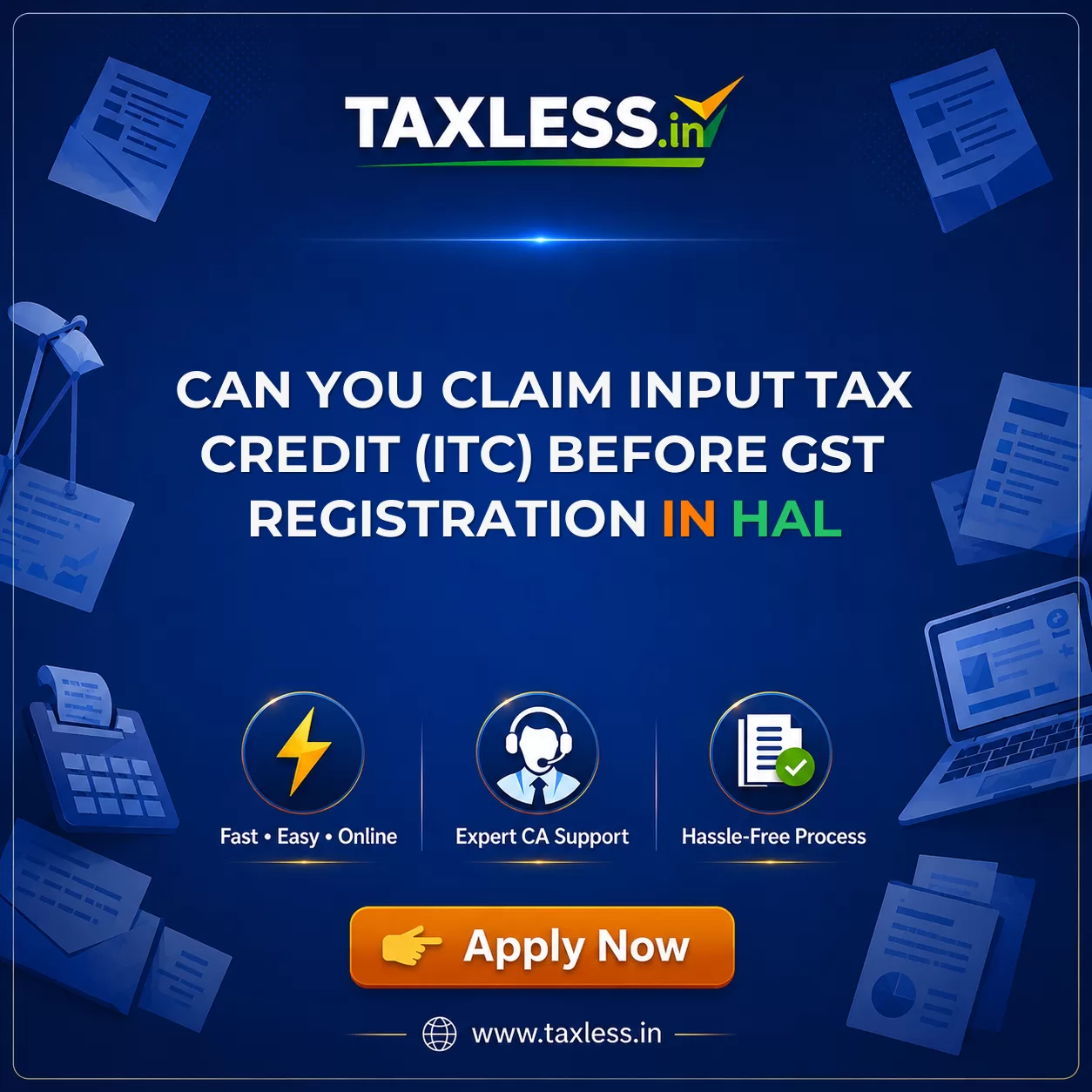 Can You Claim Input Tax Credit (ITC) Before GST Registration in Hal