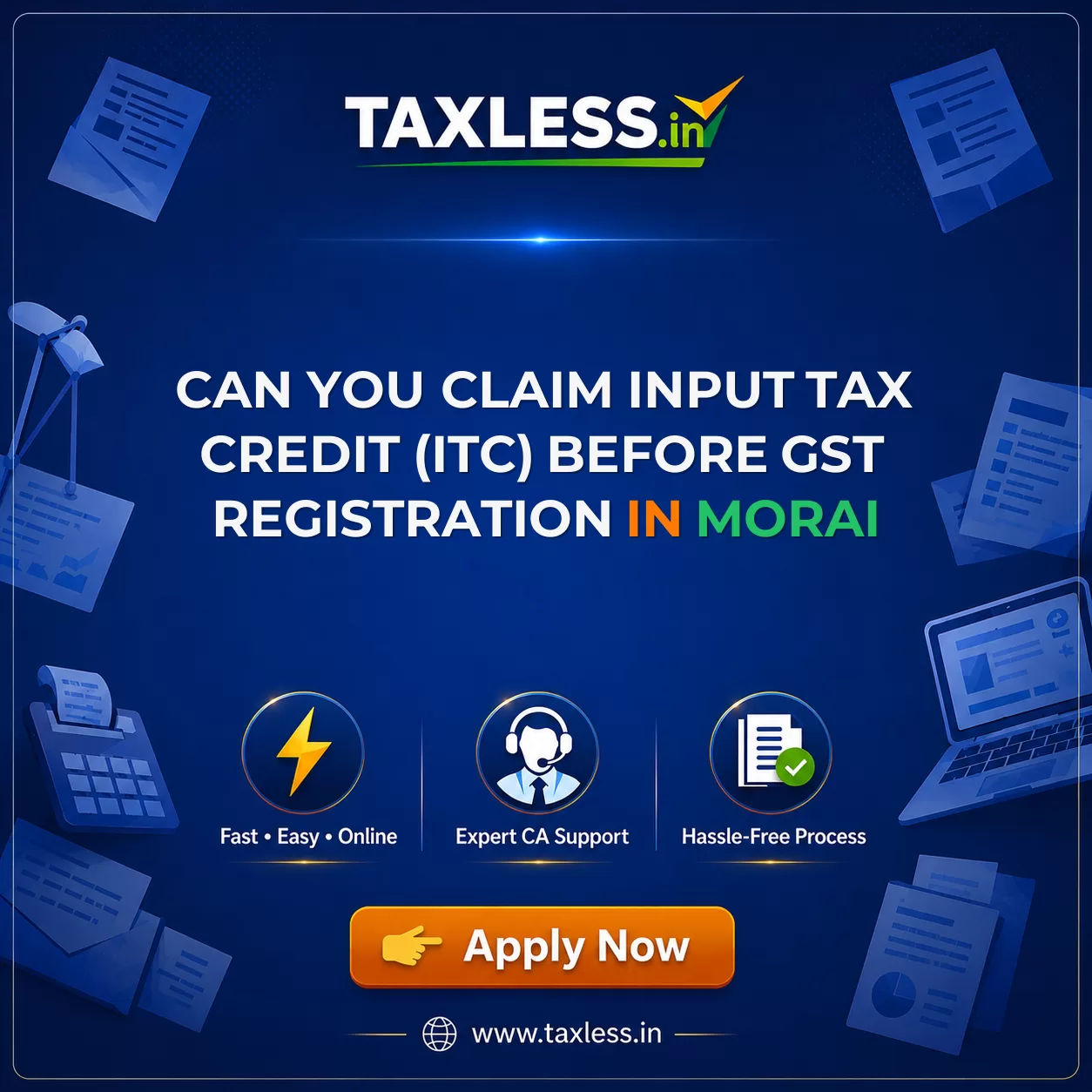 Can You Claim Input Tax Credit (ITC) Before GST Registration in Morai