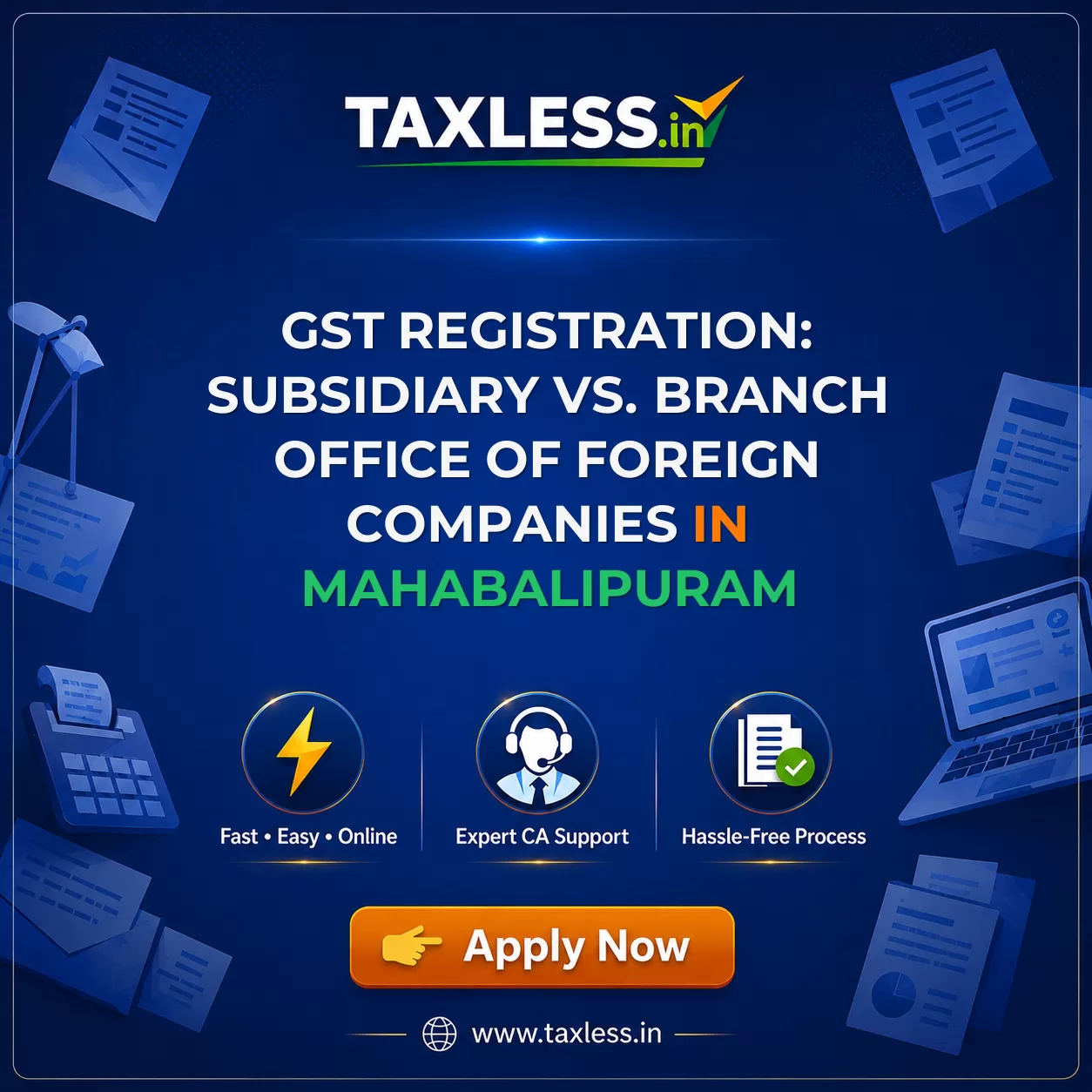 GST Registration: Subsidiary vs. Branch Office of Foreign Companies in Mahabalipuram