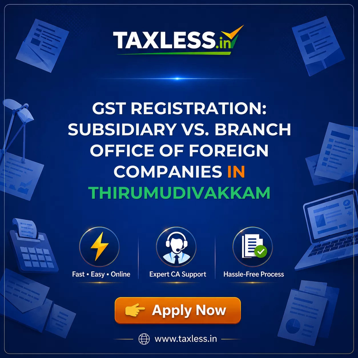 GST Registration: Subsidiary vs. Branch Office of Foreign Companies in Thirumudivakkam