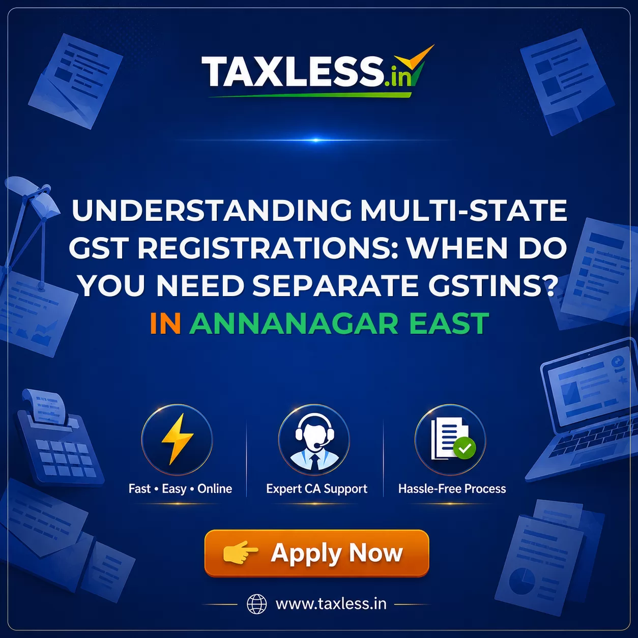 Understanding Multi-State GST Registrations: When Do You Need Separate GSTINs? in Annanagar East