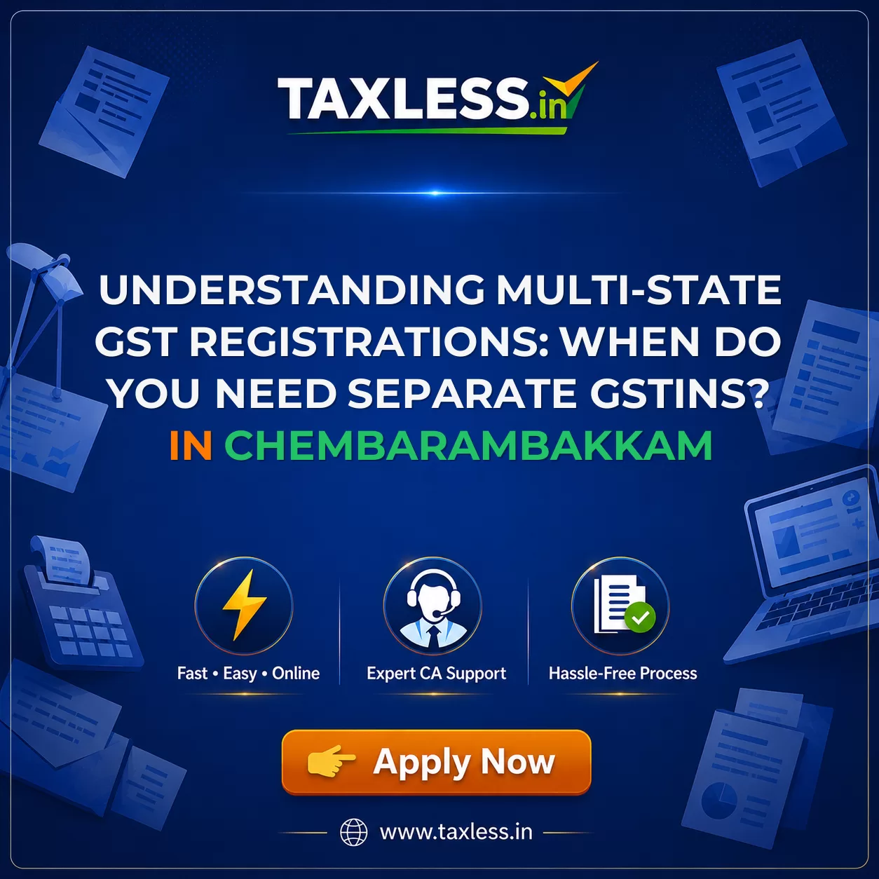 Understanding Multi-State GST Registrations: When Do You Need Separate GSTINs? in Chembarambakkam