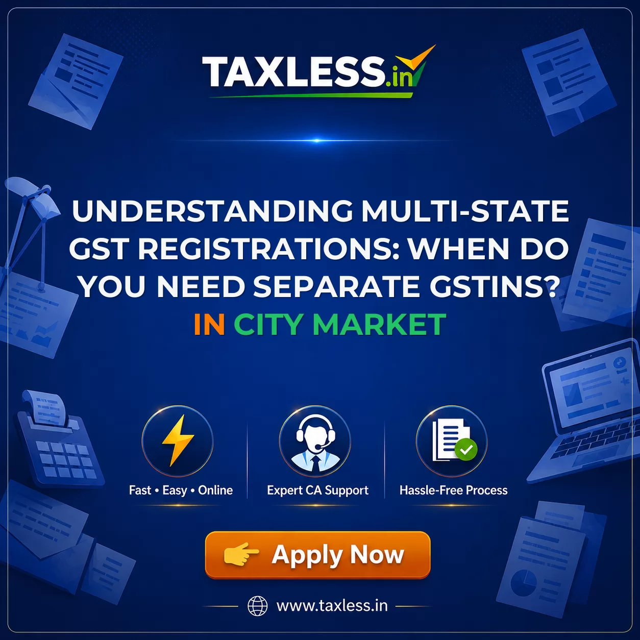 Understanding Multi-State GST Registrations: When Do You Need Separate GSTINs? in City Market