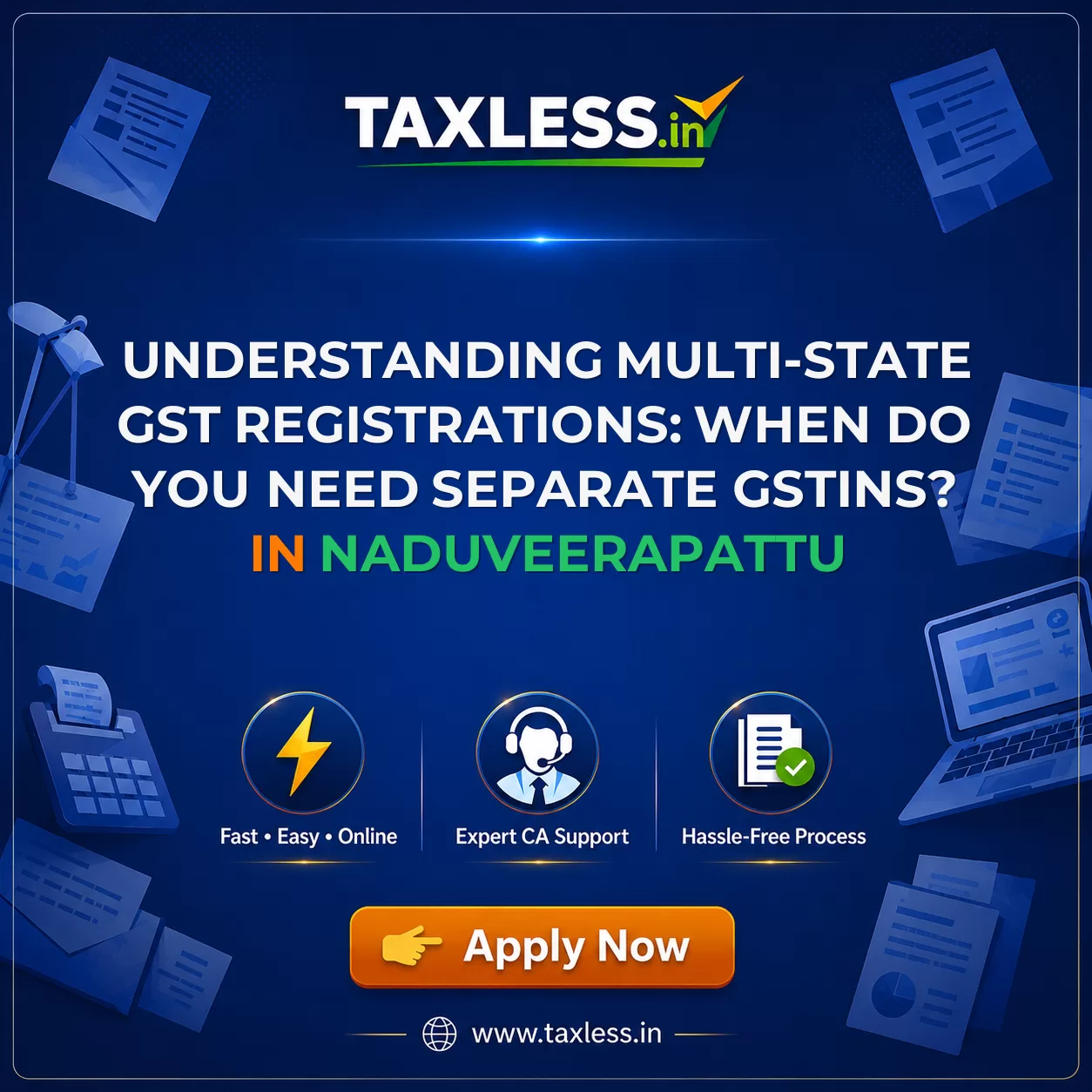 Understanding Multi-State GST Registrations: When Do You Need Separate GSTINs? in Naduveerapattu