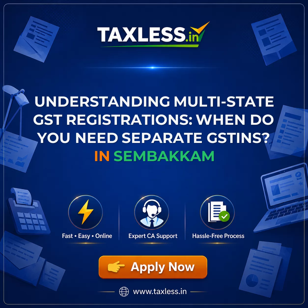Understanding Multi-State GST Registrations: When Do You Need Separate GSTINs? in Sembakkam
