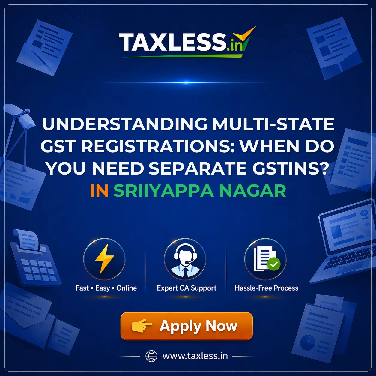 Understanding Multi-State GST Registrations: When Do You Need Separate GSTINs? in Sriiyappa Nagar